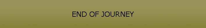 END OF JOURNEY